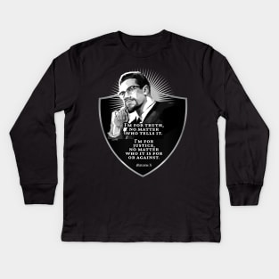 Malcolm X - I am for Truth and Justice Kids Long Sleeve T-Shirt